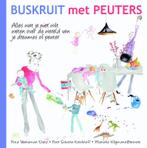 Buskruit met peuters 9789082900606 Noor Schutte-Kerckhoff, Boeken, Verzenden, Gelezen, Noor Schutte-Kerckhoff