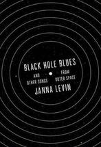 Black Hole Blues and Other Songs from Outer Space, Verzenden, Gelezen, Janna Levin