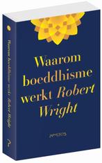 Waarom boeddhisme werkt 9789044636390 Robert Wright, Boeken, Verzenden, Gelezen, Robert Wright