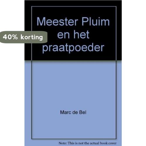 Meester Pluim en het praatpoeder 9789077060285 Marc de Bel, Boeken, Overige Boeken, Gelezen, Verzenden