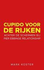 Cupido voor de rijken 9789492460240 Mark Koster, Boeken, Verzenden, Gelezen, Mark Koster