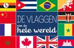 De vlaggen van de hele wereld 9789024577439, Verzenden, Gelezen