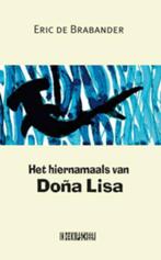 Het hiernamaals van Dona Lisa 9789062656431, Verzenden, Gelezen, Eric C. de Brabander