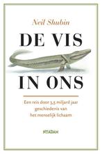 De vis in ons 9789046805268 Neil Shubin, Verzenden, Zo goed als nieuw, Neil Shubin