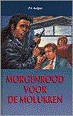 MORGENROOD VOOR DE MOLUKKEN 9789061405399 KUIJPER, Boeken, Verzenden, Gelezen, KUIJPER