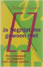 Je begrijpt me gewoon niet / Ooievaar 9789035112858, Verzenden, Gelezen, D. Tannen
