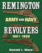 9780826342805 Remington Army and Navy Revolvers 1861-1888, Boeken, Studieboeken en Cursussen, Nieuw, Donald L. Ware, Verzenden