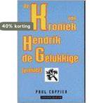 De kroniek van Hendrik de Gelukkige 9789080490512 P. Coppier, Boeken, Verzenden, Zo goed als nieuw, P. Coppier