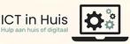 ICT in Huis | Hulp aan huis of Digitaal, Komt aan huis, Laptops