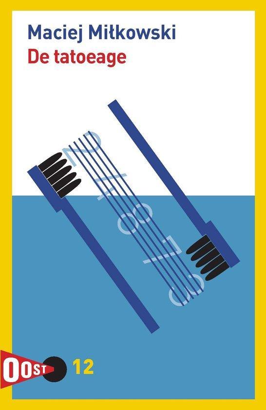 De tatoeage / OOST! / 12 9789061435105 Maciej Mikowski, Boeken, Romans, Gelezen, Verzenden