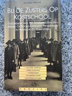 Bij de zusters op kostschool, Boeken, Geschiedenis | Vaderland, Marieke Hilhorst, Verzenden, 20e eeuw of later, Gelezen
