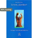 Leven, Jazeker! 9789065560773 L. Brouwer, Boeken, Verzenden, Gelezen, L. Brouwer