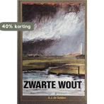 Zwarte Wout 9789066990531 A.J. de Gelder, Verzenden, Zo goed als nieuw, A.J. de Gelder
