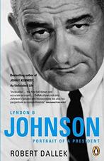 Lyndon B. Johnson 9780141019659 Robert Dallek, Boeken, Verzenden, Gelezen, Robert Dallek