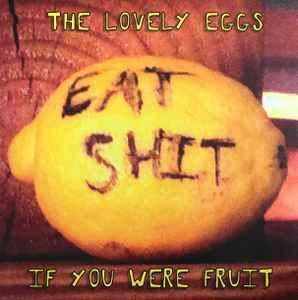 LP nieuw - The Lovely Eggs - If You Were Fruit, Cd's en Dvd's, Vinyl | Rock, Verzenden