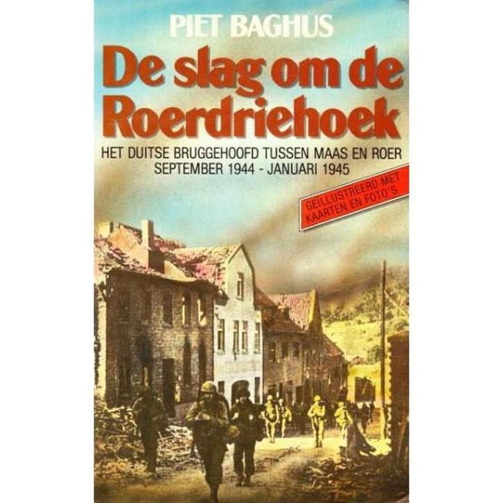 De slag om de Roerdriehoek 9789060451601 Baghus, Boeken, Oorlog en Militair, Gelezen, Verzenden