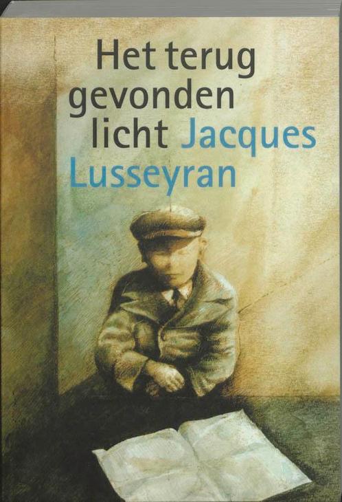 Het teruggevonden licht 9789062380800 J. Lusseyran, Boeken, Geschiedenis | Wereld, Gelezen, Verzenden