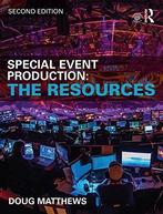 Special Event Production The Resources 9781138785670, Verzenden, Gelezen, Doug Matthews