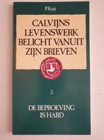 Calvijns levenswerk belicht vanuit brieven 3 / Calvijns, Verzenden, Gelezen, Kuyt