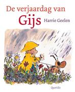 De verjaardag van Gijs 9789045105543 Harrie Geelen, Boeken, Gelezen, Harrie Geelen, Verzenden