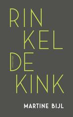 Rinkeldekink 9789025458607 Martine Bijl, Verzenden, Zo goed als nieuw, Martine Bijl