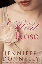 The Wild Rose 9781401301040 Jennifer Donnelly, Verzenden, Gelezen, Jennifer Donnelly
