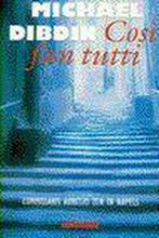 Cosi fan tutti / Een Aurelio Zen-thriller 9789025421267, Verzenden, Gelezen, M. Dibdin