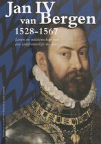 Jan IV van Bergen 1528-1567 9789087048624 Bart van Eekelen, Gelezen, Bart van Eekelen, Joey Spijkers, Verzenden
