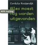 Alles moest nog worden uitgevonden 9789045013671, Verzenden, Gelezen, Cordula Rooijendijk