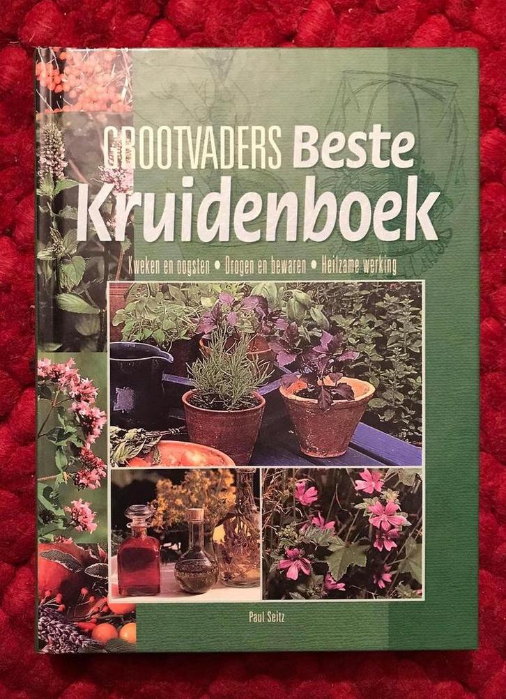 Grootvaders beste kruidenboek 9789043807784 Paul Seitz, Boeken, Overige Boeken, Zo goed als nieuw, Verzenden