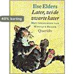 Later, Zei De Zwarte Kater 9789021461274 Ilse Elders, Verzenden, Gelezen, Ilse Elders