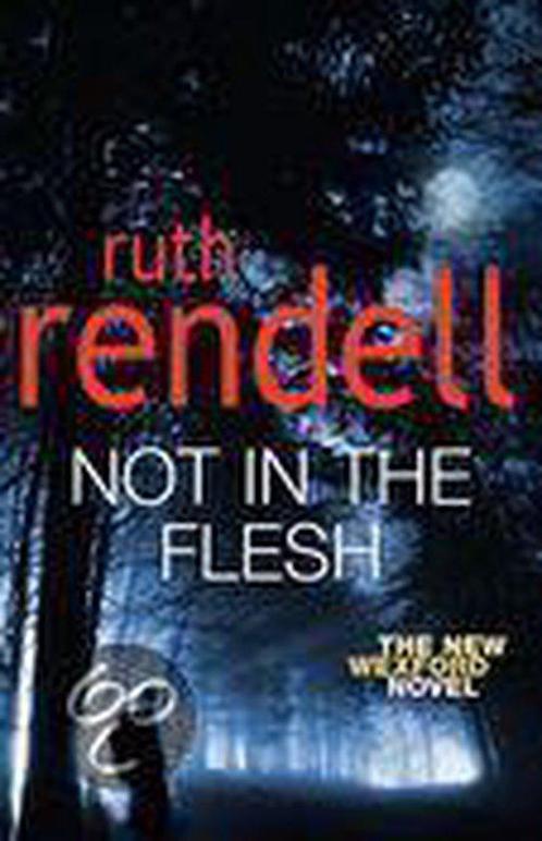 Not In The Flesh 9780091920609 Ruth Rendell, Boeken, Overige Boeken, Gelezen, Verzenden