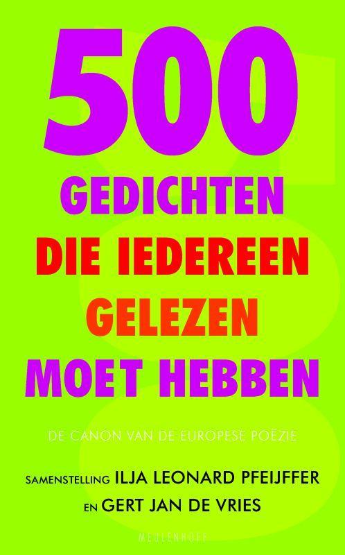 500 Gedichten die iedereen gelezen moet hebben 9789029081856, Boeken, Gedichten en Poëzie, Gelezen, Verzenden