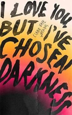 I Love You But Ive Chosen Darkness 9781529418361, Boeken, Taal | Engels, Gelezen, Verzenden