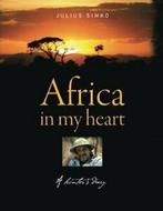 Africa in My Heart: A Hunters Diary. Simko, Julius   New., Simko, Julius, Zo goed als nieuw, Verzenden