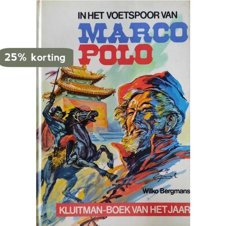 In het voetspoor van Marco Polo 9789020620122 Bergmans, Boeken, Overige Boeken, Gelezen, Verzenden