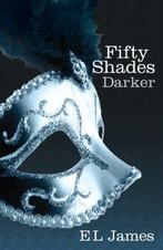Fifty shades darker / Fifty Shades / 2 9780099579922, Boeken, Verzenden, Gelezen, E.L. James