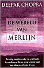 De wereld van Merlijn 9789022527498 Deepak Chopra, Verzenden, Gelezen, Deepak Chopra
