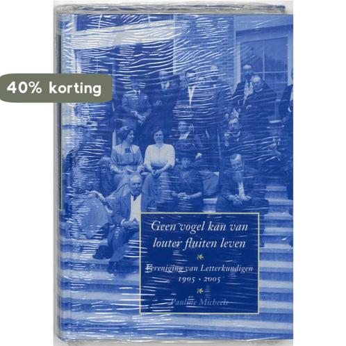 Geen vogel kan van louter fluiten leven 9789025425432, Boeken, Overige Boeken, Zo goed als nieuw, Verzenden