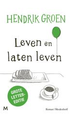 Leven en laten leven (Grote letter-editie) 9789029093217, Boeken, Romans, Verzenden, Zo goed als nieuw, Hendrik Groen