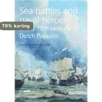 Sea Battles And Naval Heroes 9789086890286 P. Sigmond, Verzenden, Gelezen, P. Sigmond