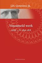 Verzameld werk deel 1 1856-1878 9789023921127, Boeken, Gelezen, J.H. Gunning jr., Verzenden