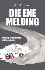 Die ene melding (9789044655421, Wil Thijssen), Boeken, Verzenden, Nieuw