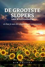 De grootste slopers van je gezondheid 9789464435535, Boeken, Verzenden, Gelezen, Wim Zeegers