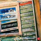 9780415663212 Urban  Rural Decay Photography | Tweedehands, Boeken, Studieboeken en Cursussen, J. Dennis Thomas, Zo goed als nieuw