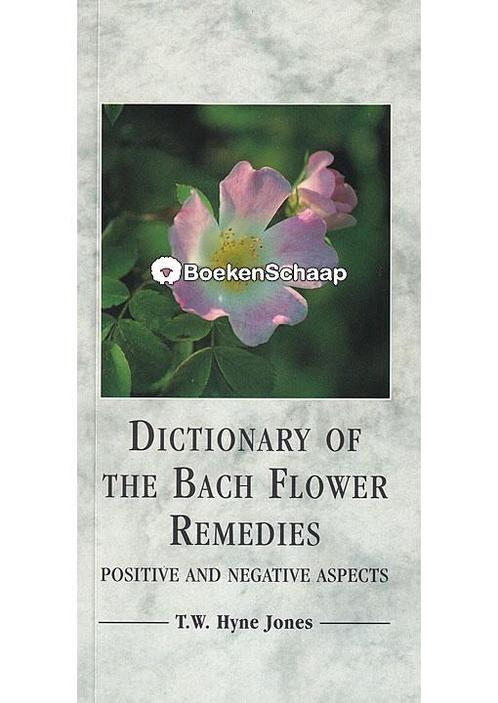 Dictionary of the Bach Flower Remedies T.W. Hyne Jones, Boeken, Esoterie en Spiritualiteit, Verzenden