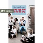 Maar je krijgt er wel heel veel voor terug 9789400501867, Boeken, Verzenden, Gelezen, Bastiaan Ragas