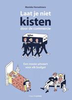 Laat je niet kisten door de commercie 9789490298081, Boeken, Verzenden, Gelezen, Marieke Henselmans