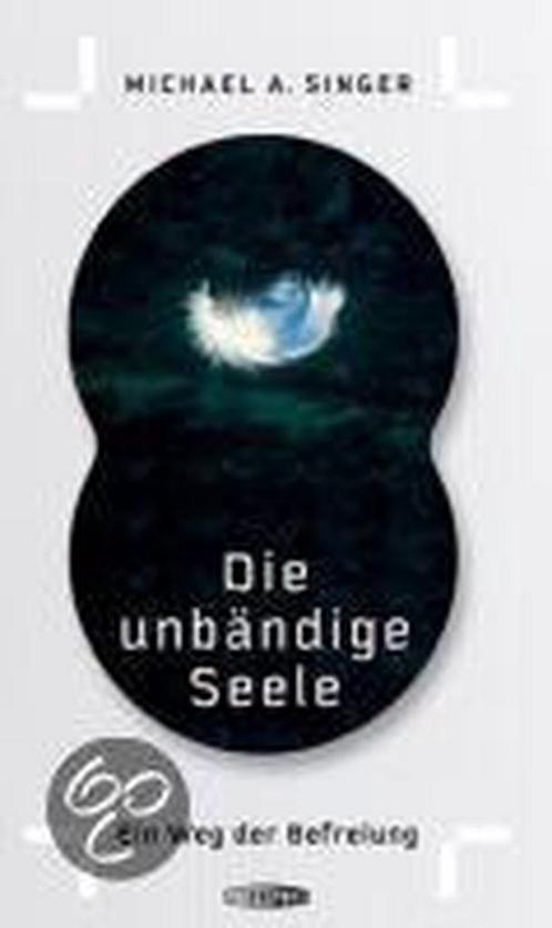Die unbändige Seele 9783905752168 Singer Michael A., Boeken, Overige Boeken, Gelezen, Verzenden