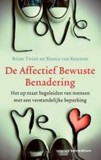 De affectief Bewuste Benadering 9789024400645 Brian Twint, Verzenden, Zo goed als nieuw, Brian Twint